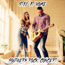 Album cover of Stay at Home Southern Rock Concert