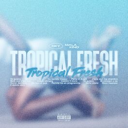 Album cover of TROPICAL FRESH (feat. Malakino)