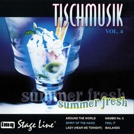 Album cover of Tischmusik Vol. 4 - Summer Fresh