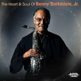 Album cover of The Heart & Soul of Benny Barksdale, Jr.