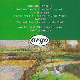 Album cover of Butterworth: The Banks of Green Willow; A Shropshire Lad/ /McGunn: The Land of the Mountain and the Flood/Coleridge-Taylor: Sympho