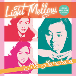 Album cover of Light Mellow Miki Matsubara