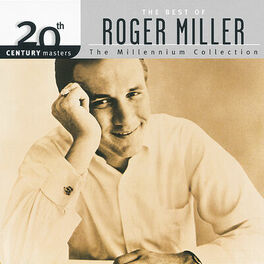 Album cover of 20th Century Masters - The Millennium Collection: The Best Of Roger Miller