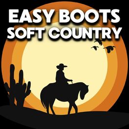 Album cover of Easy Boots Soft Country