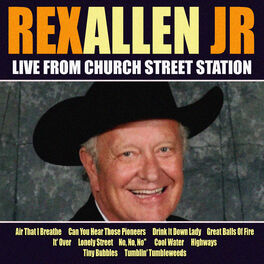 Album cover of Rex Allen Jr Live From Church Street Station