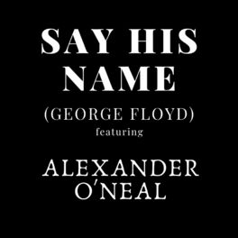 Album cover of Say His Name (feat. Alexander O'Neal) [Radio Edit]