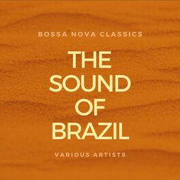 Album cover of The Sound Of Brazil (Bossa Nova Classics)
