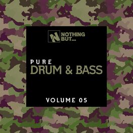 Album cover of Nothing But... Pure Drum & Bass, Vol. 05