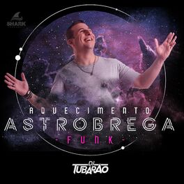 Album cover of Aquecimento Astro Brega Funk