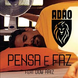 Album cover of Pensa e Faz (feat. Dom Raiz)