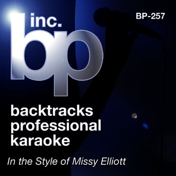 Backtrack Professional Karaoke Band Get Your Freak On Get Ur Freak On Karaoke Instrumental Track In The Style Of Missy Elliott Listen With Lyrics Deezer