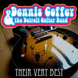 Album cover of Dennis Coffey & The Detroit Guitar Band - Their Very Best