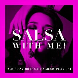 Album cover of Salsa With Me! - Your Favorite Salsa Music Playlist