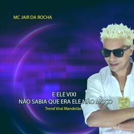 Album cover of E Ele Vixi Não Sabia Que Era Ele Não Moço Trend Viral Mandelão