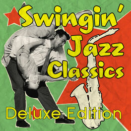 Album cover of Swingin' Jazz Classics - Deluxe Edition