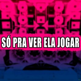 O Maromba - Só pra Ver Ela Jogar: letras e músicas