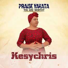 Album picture of Praise Yakata - You are worthy