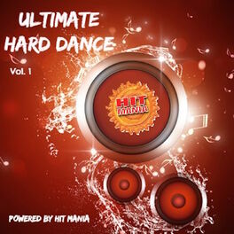 Album cover of Hit Mania Presents: Ultimate Hard Dance (Vol.1)