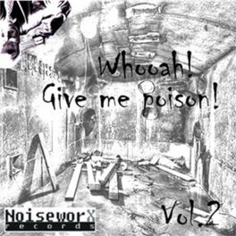 Album cover of Whooah! Give Me Poison!, Vol. 2