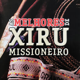 Album cover of As Melhores de Xirú Missioneiro