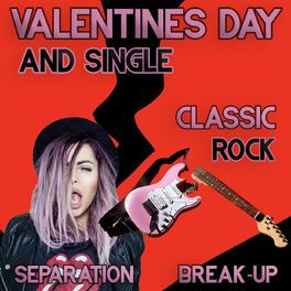 Album cover of Valentine's Day Single #Rock Classics 70', 80', 90' (break-up, separation songs)