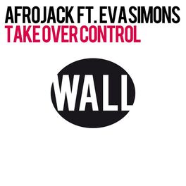 Album cover of Take Over Control (feat. Eva Simons) (Remixes)