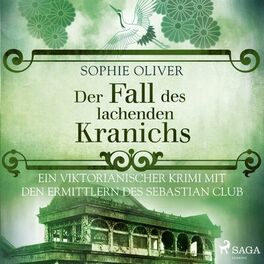 Album cover of Der Fall des lachenden Kranichs: Ein viktorianischer Krimi mit den Ermittlern des Sebastian Club