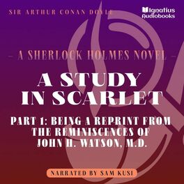 Album cover of A Study in Scarlet (Part 1: Being a Reprint from the Reminiscences of John H. Watson, M.D.)