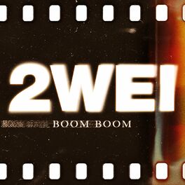 2wei Boom Boom Lyrics And Songs Deezer