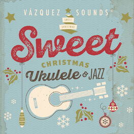 Album cover of Sweet Christmas Ukulele & Jazz
