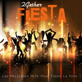 Album cover of 2gether Fiesta (Les meilleurs hits pour faire la fête !)
