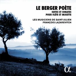 Album cover of Le berger poète: Suites et sonates pour flûte et musette (Alpha Collection)