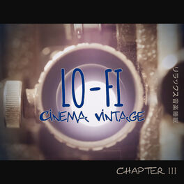 Album cover of Lo-Fi Cinema Vintage Music: Chapter 3