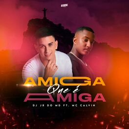 Album cover of Amiga Que é Amiga