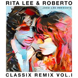 Album cover of Rita Lee & Roberto – Classix Remix Vol. l