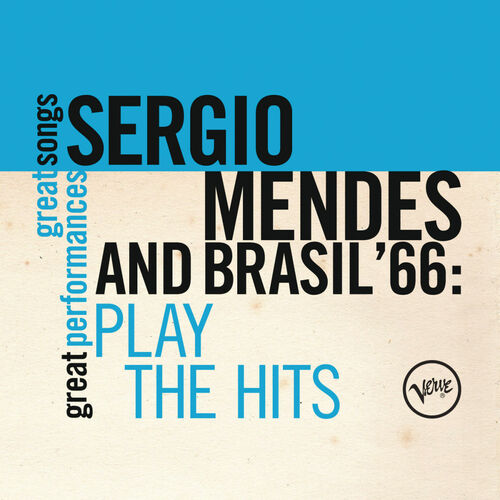 Sergio Mendes & Brasil '66 - Plays The Hits (Great Songs/Great ...