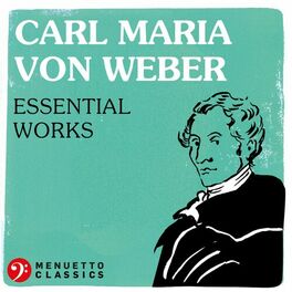 Album cover of Carl Maria von Weber: Essential Works