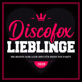 Album cover of Discofox Lieblinge 2020 (Die besten Schlager Hits für deine Fox Party)