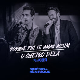 Album cover of Pot-Pourri: Porque Fui Te Amar Assim / O Cheiro Dela (Ao Vivo)