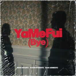 Album cover of Ya Me Fui (Bye) (Remix)