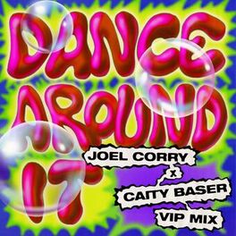 Album cover of Dance Around It (Joel Corry VIP Mix)