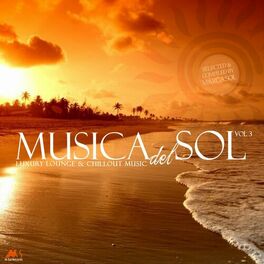 Album cover of Musica Del Sol, Vol. 3: Luxury Lounge & Chillout Music