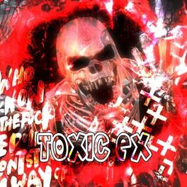 Album cover of Toxic Ex