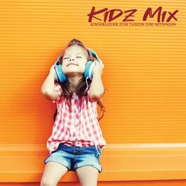 Album cover of Kidz Mix: Kinderlieder zum Tanzen und mitsingen