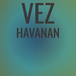 Album cover of Vez Havanan