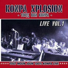 Album picture of Konpa Xplosion - 100% bon Konpa, Vol. 1 (Live)