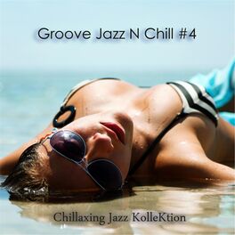 Album cover of Groove Jazz N Chill #4