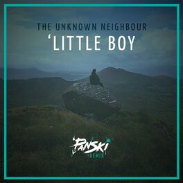 Album cover of Little Boy (feat. Unknown Neighbour) [Panski Remix]