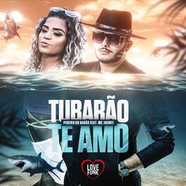 Album cover of Tubarão Te Amo (Versão Piseiro)