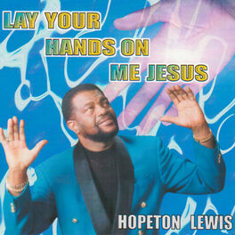 Album cover of Lay Your Hands on Me Jesus